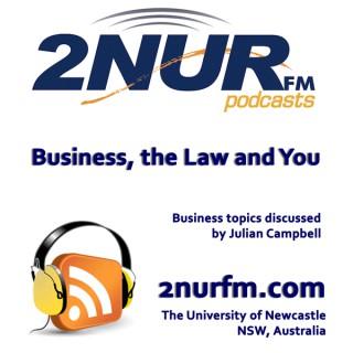 Business, the Law and You