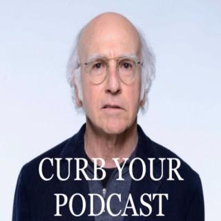 Curb Your Podcast