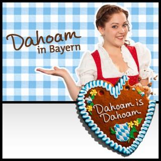 Dahoam in Bayern