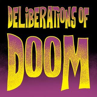 Deliberations Of Doom