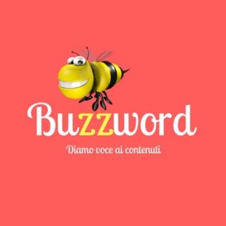 Buzzword - Diamo voce ai contenuti