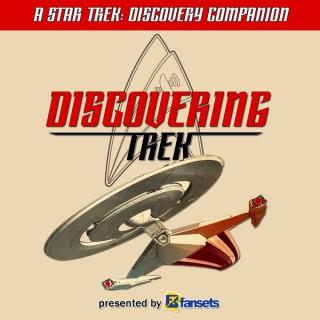 Discovering Trek: A Star Trek Discovery Companion