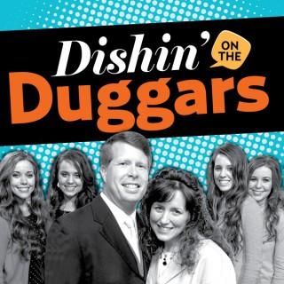 Dishin’ on the Duggars