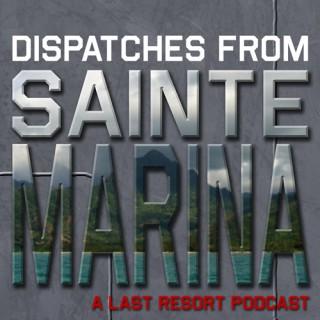 Dispatches From Sainte Marina: A Last Resort Podcast