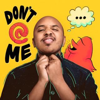 Don't @ Me with Justin Simien