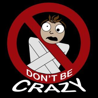 Don't Be Crazy