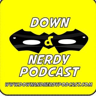 Down And Nerdy Podcast