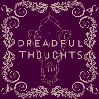 Dreadful Thoughts: A Penny Dreadful Podcast
