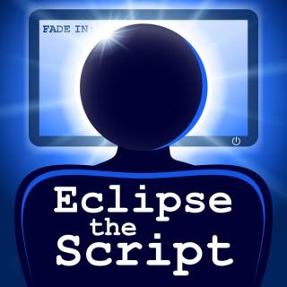 Eclipse The Script Podcast