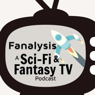 Fanalysis: A Sci-Fi & Fantasy TV Podcast