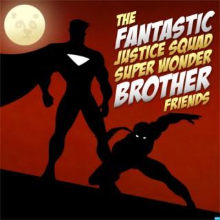 Fantastic Justice Squad Super Wonder Brother Friends