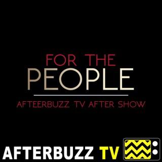 For The People Reviews and After Show - AfterBuzz TV