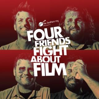 Four Friends Fight About Film