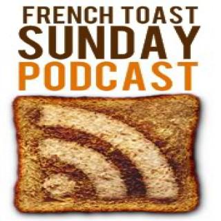 French Toast Sunday Podcast