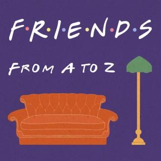 Friends From A to Z
