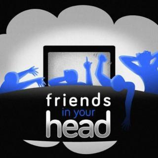 Friends In Your Head