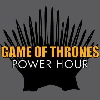 Game of Thrones Power Hour