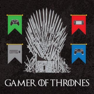 Gamer of Thrones - A Game of Thrones Podcast