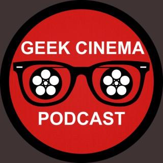 Geek Cinema Podcast