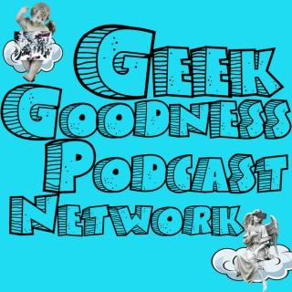 Geek Goodness Podcast Network