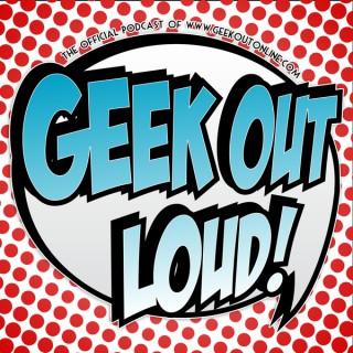 Geek Out Loud – Geek Out Loud
