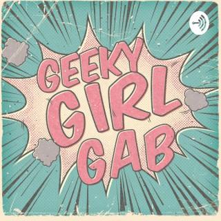 Geeky Girl Gab