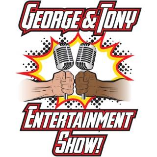 George and Tony Entertainment Show
