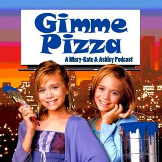 Gimme Pizza: A Mary-Kate & Ashley Podcast