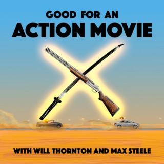 Good For an Action Movie