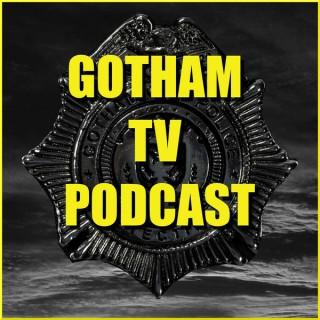 Gotham TV Podcast - The longest running podcast about Gotham on Fox