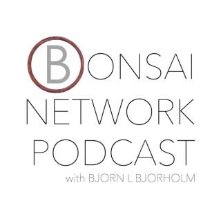 Bonsai Network Podcast w/ Bjorn L Bjorholm