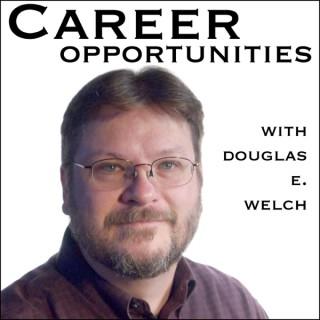 Career Opportunities with Douglas E. Welch