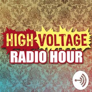 High Voltage Radio Hour