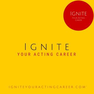 Ignite Your Acting Career