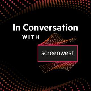 In Conversation with Screenwest
