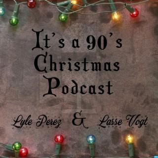 It's A 90's Christmas Podcast