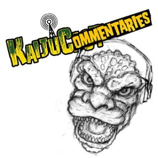 Kaijucast Commentaries
