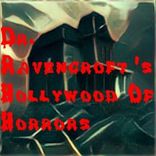 KENNEDY ENTERTAINMENT PRESENTS: Dr. Ravencroft's Hollywood of Horrors