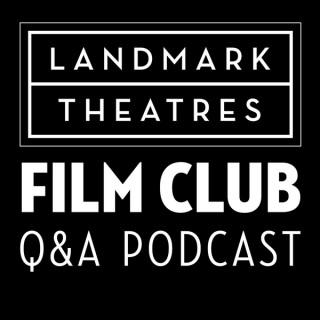 Landmark Theatres Film Club Q&A Podcast