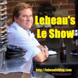 Lebeau’s Le Show – Lebeau's Le Blog