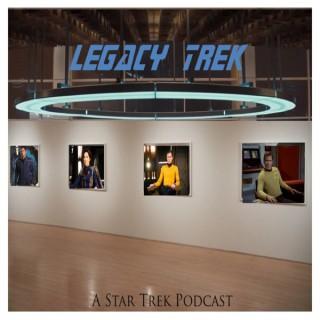Legacy Trek: A Star Trek Podcast