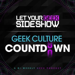 Let Your Geek Sideshow - Geek Culture Countdown