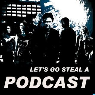 Let's Go Steal a Podcast