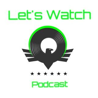 Let's Watch Podcast
