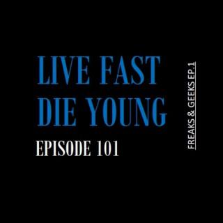 Live Fast Die Young Podcast