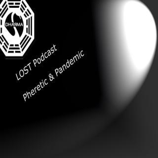 Lost Podcast with Pheretic and Pandemic