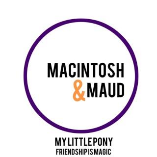 Macintosh & Maud: A My Little Pony Podcast