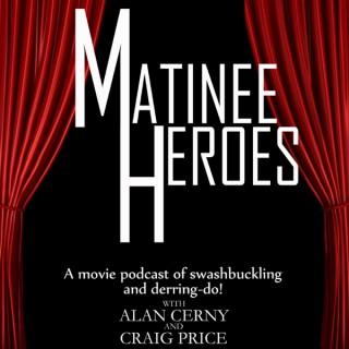 Matinee Heroes