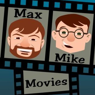 Max, Mike; Movies