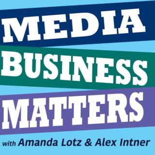 Media Business Matters Podcast - Amanda D. Lotz